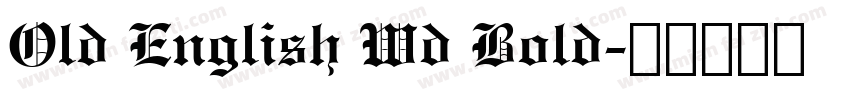 Old English Wd Bold字体转换